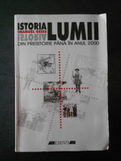 IMANUEL GEISS - ISTORIA LUMII * DIN PREISTORIE PANA IN ANUL 2000 foto