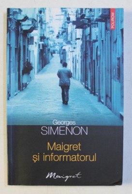 MAIGRET SI INFORMATORUL de GEORGES SIMENON , 2011 foto