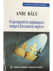 Andi Balu - O perspectiva romaneasca asupra literaturii engleze (Editia: 2002) foto