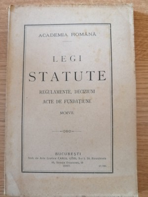 Academia Rom&amp;acirc;nă, Legi, statute, regulamente-deciziuni, acte de fundaţiune, 1907 foto