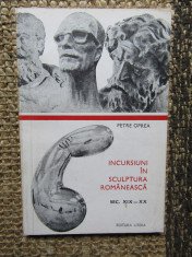 INCURSIUNI IN SCULPTURA ROMANEASCA de PETRE OPREA , 1974 foto