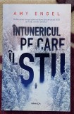 Intunericul pe care il stii - Amy Engel