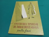 CONSTRUIREA TIPARELOR DE &Icirc;MBRĂCĂMINTE GROASĂ PENTRU FEMEI / WALDNER HERMAN/1959 * 12