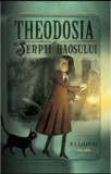 Theodosia si serpii haosului - Ars Libri