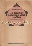 Cumpara ieftin Der Begriff Der Natur In Der Lehre Von Marx - Alfred Schimdt