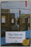 POVESTIRI BIZARE de OLGA TOKARCZUK , 2020