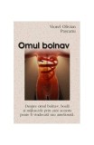 Omul bolnav brosat Viorel Olivian Pascanu carti despre afectiuni stres poluare radiatii carte