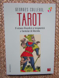 Tarot. O viziune filozofica si terapeutica a Tarotului Marsilia Georges Colleuil