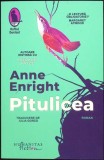 Pitulicea - Anne Enright, Humanitas Fiction, 2024, Raftul Denisei, Roman, Beletristica, Paperback, 290 pagini