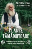 Plante tamaduitoare - Mihaela Onu, Nicolae Onu, Bookzone