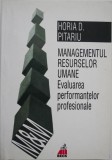 Managementul resurselor umane. Evaluarea performantelor profesionale - Horia D. Pitariu
