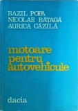 Bazil Popa, Nicolae Bataga, Aurica Cazila - Motoare pentru autovehicule.