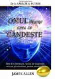 Omul devine ceea ce gandeste - James Allen