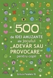 Cumpara ieftin 500 de idei amuzante ale jocului "Adevar sau provocare" pentru copii/***