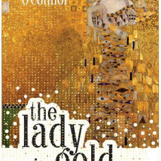 The Lady in Gold - Paperback - Anne-Marie O'Connor - Creator