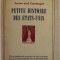 PETITE HISTOIRE DES ETATS - UNIS par NEVINS and COMMAGER , 1942