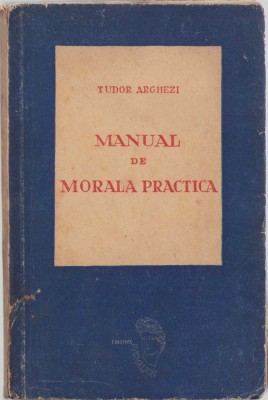 HST C310 Manual de morală practică 1946 ediția I Tudor Arghezi semnat Bugariu foto