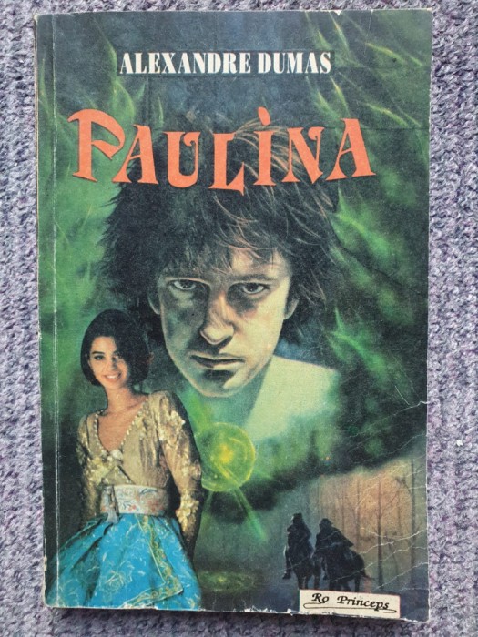 Paulina - Alexandre Dumas - 1993, 190 pag