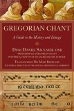 Gregorian Chant: A Guide to the History and Liturgy