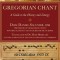 Gregorian Chant: A Guide to the History and Liturgy