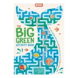 The Big Green Activity Book Mazes, Spot the Difference, Search and Find, Memory Games, Quizzes and other Fun, Eco-Friendly Puzzles to Complete