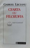 Cearta cu filozofia - Gabriel Liiceanu (B112), Humanitas