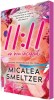 11:11. Un Nou Inceput - Micalea Smeltzer, Editura LEDA (Corint), Roman, Canturi Colorate, BestSeller USA Today, Traducere Karla Dedu-Fotescu