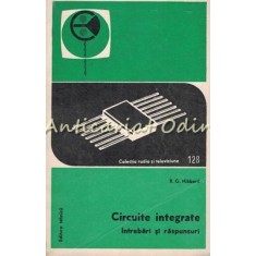 Circuite Integrate. Intrebari Si Raspunsuri - R. G. Hibberd