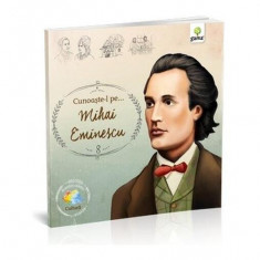 Cunoaște-l pe Mihai Eminescu (Vol. 8) - Paperback brosat - Mihai Eminescu - Gama