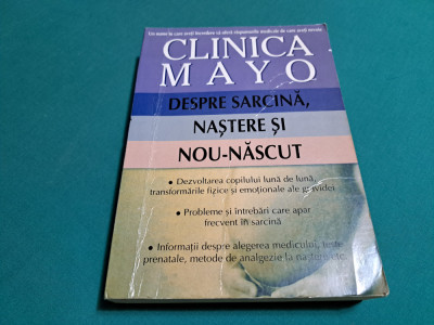 DESPRE SARCINĂ, NAȘTERE ȘI NOU-NĂSCUT / CLINICA MAYO/ 2005 foto