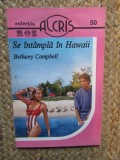 Bethany Campbell - Se intampla in Hawaii