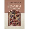 Dun&aacute;nt&uacute;li t&uuml;kr&ouml;s&ouml;k - Madarassy L&aacute;szl&oacute;