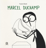 Marcel Duchamp | Fausto Gilberti