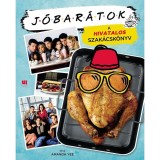J&oacute;bar&aacute;tok - A hivatalos szak&aacute;csk&ouml;nyv - Amanda Yee