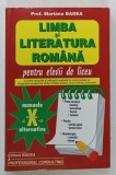 LIMBA SI LITERATURA ROMANA PENTRU ELEVII DE LICEU , CLASA A X - A de MARIANA BADEA , 2011