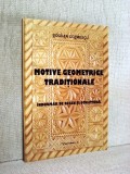 Motive geometrice traditionale - Indrumar de desen si sculptura - Bogdan Cozmescu