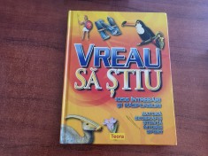 Vreau sa stiu. 1056 intrebari si raspunsuri