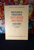 Carte - Metodica predarii istoriei patriei - manual pentru clasa a XI-a, 1988