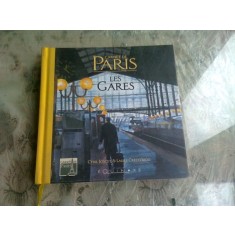 CARNET DE PARIS. LES GARES - CYRIL JOSCET (CARTE IN LIMBA FRANCEZA)