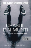 Orașul din munți. Seria Wayward Pines (vol.1) - Paperback brosat - Blake Crouch - RAO