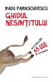 Ghidul Nesimtitului, Radu Paraschivescu - Editura Humanitas