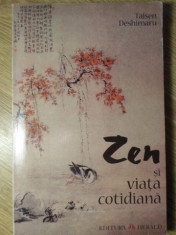 ZEN SI VIATA COTIDIANA-TAISEN DESHIMARU foto