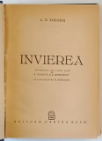 INVIEREA de L. N. TOLSTOI , 1951 *EXEMPLAR RELEGAT