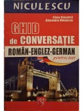 Elena Rieswick - Ghid de conversatie roman-englez-german pentru toti (Editia: 2006)