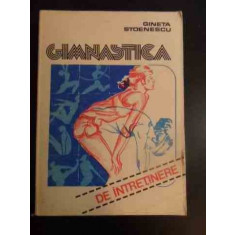 Gimnastica De Intretinere - Gineta Stoenescu ,546479