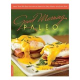 Good morning paleo