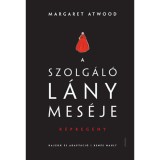 A szolg&aacute;l&oacute;l&aacute;ny mes&eacute;je k&eacute;preg&eacute;ny - Margaret Atwood