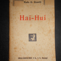 Radu D. Rosetti - Hai-Hui. Note din calatorie (1924, prima editie)