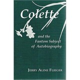 Colette and the Phantom Subject of Autobiography