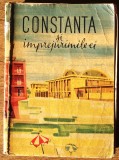 Constanta si imprejurimile ei - 1960 - 316 pag cu fotografii si harti **